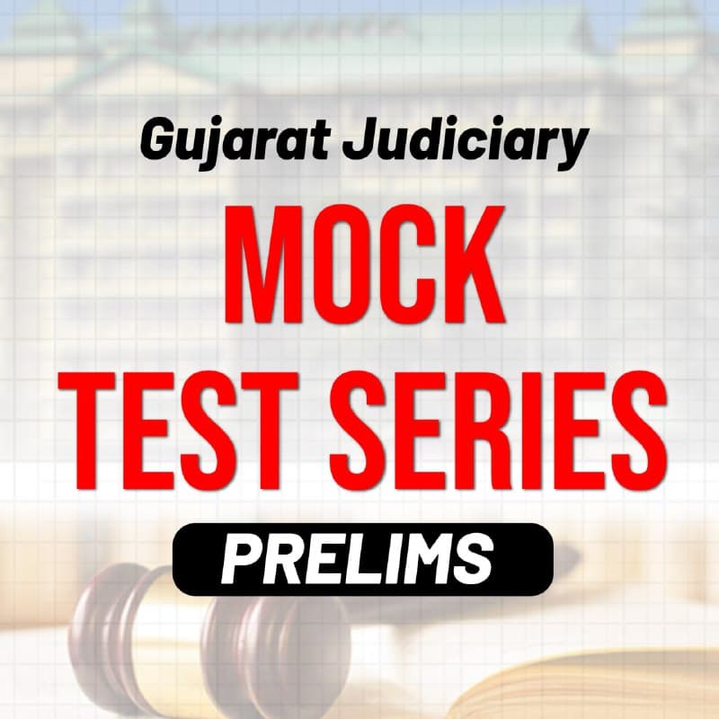 Gujarat Judiciary Mock Test Series - Prelims